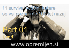 B33 army shop - trgovina z vojaško opremo, security opremo & lovsko opremo:  11 survival veščin, katere so poznali vsi 100 let nazaj; Part 01 - Uvod