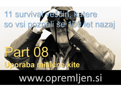 B33 army shop - trgovina z vojaško opremo, security opremo & lovsko opremo:  11 survival veščin, katere so poznali vsi 100 let nazaj; Part 08 - Uporaba mišične kite