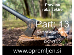 B33 army shop - trgovina z vojaško, security & lovsko opremo: Pravilna raba sekire (Part 13) - katera drevesa so najprimernejša za pionirstvo
