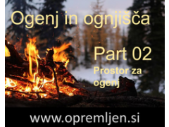 B33 army shop - trgovina z vojaško opremo, security opremo & lovsko opremo:  Ogenj in ognjišča (Part 02):  Prostor za ogenj