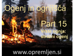 B33 army shop - trgovina z vojaško opremo, security opremo & lovsko opremo:  Ogenj in ognjišča (Part 15):  Vrste ognja: stražni ogenj