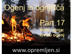 B33 army shop - trgovina z vojaško opremo, security opremo & lovsko opremo:  Ogenj in ognjišča (Part 17):  Vrste ognja: lovski ogenj