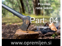 B33 army shop - trgovina z vojaško, security & lovsko opremo: Pravilna raba sekire (Part 04) - obsekavanje