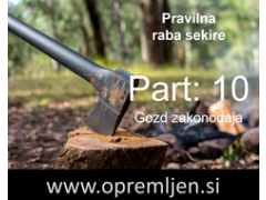 B33 army shop - trgovina z vojaško, security & lovsko opremo: Pravilna raba sekire (Part 10) - gozd zakonodaja