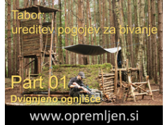 B33 army shop - trgovina z vojaško opremo, security opremo & lovsko opremo:  Tabor - ureditev pogojev za bivanje (Part 01):  Dvignjeno ognjišče